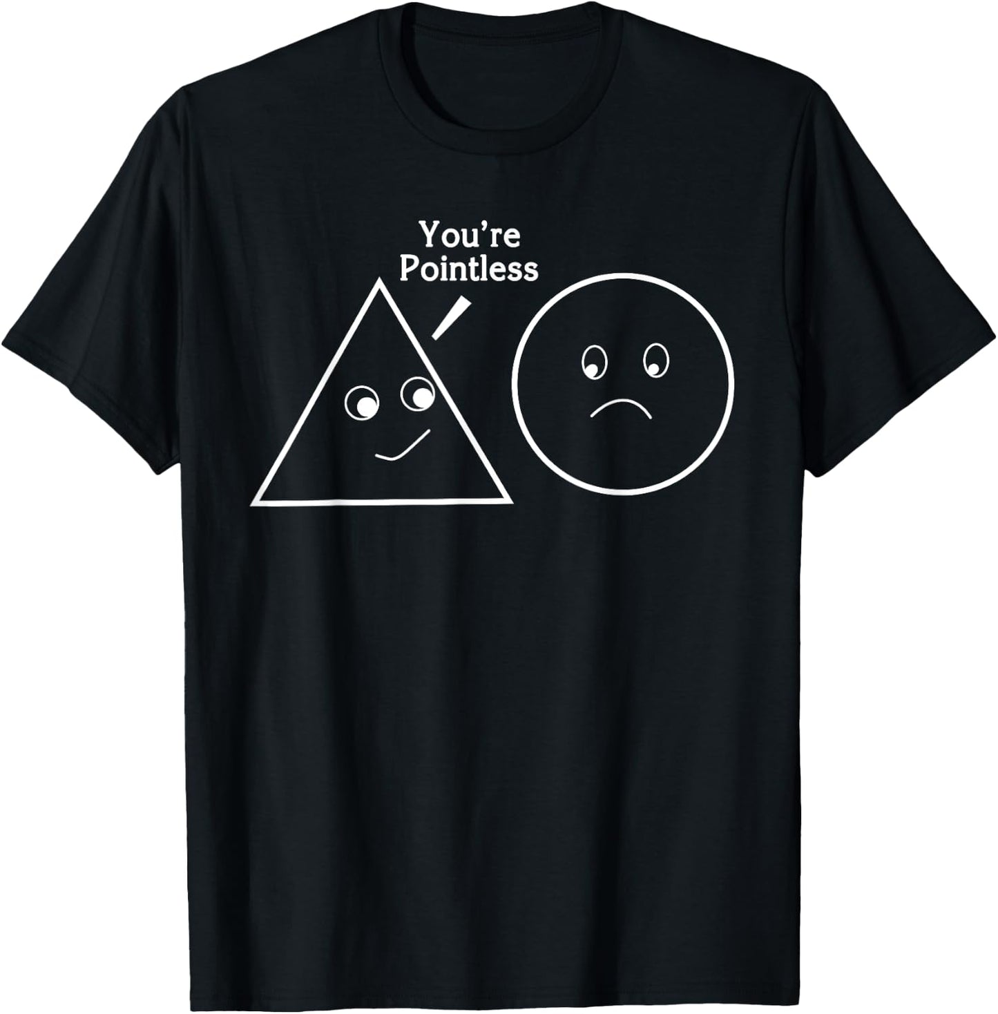 Funny You're Pointless Shirt - Math Teacher , Black, Small T-Shirt - T-Shirt | Black