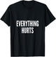 Everything Hurts Running T-Shirt - T-Shirt | Black