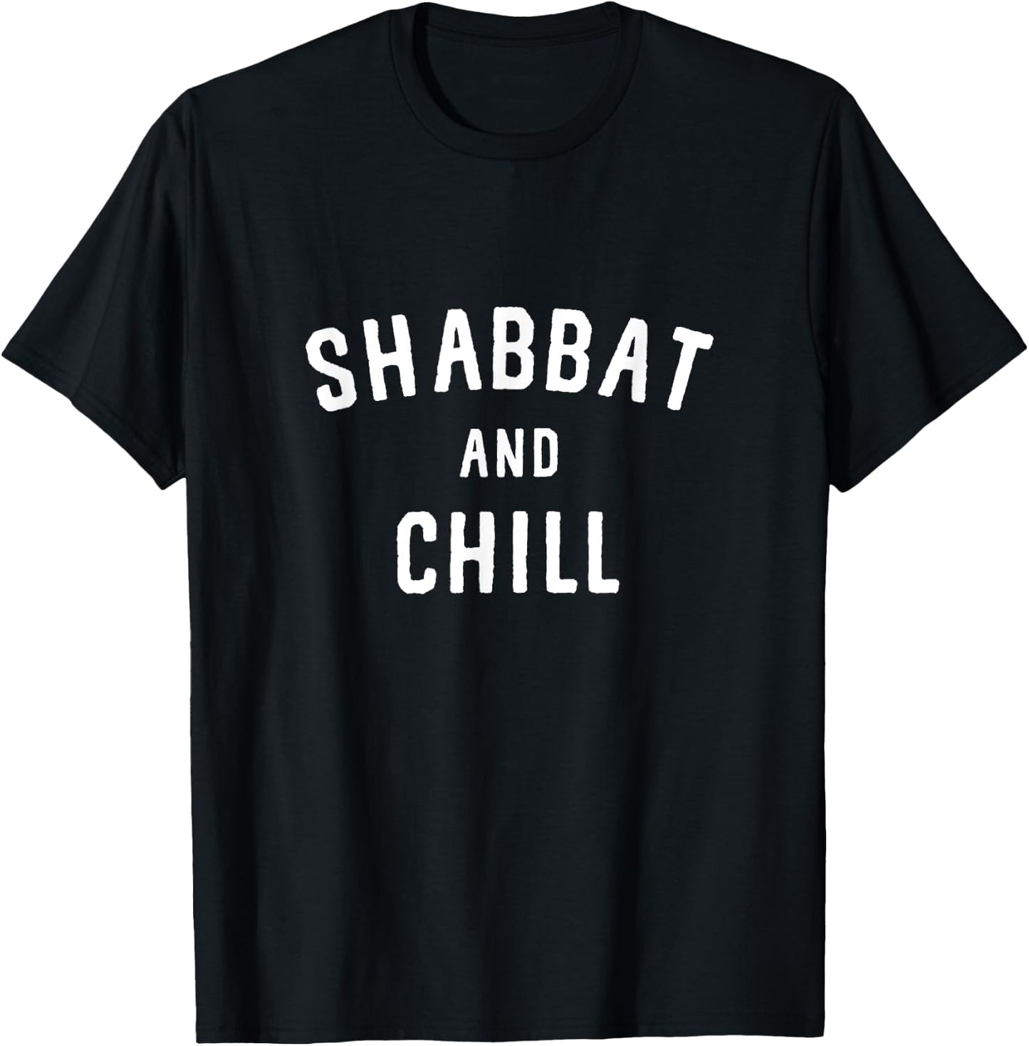 Shabbat And Chill Jewish Seventh Day Sabbath Keeper Challah T-Shirt - T-Shirt | Black