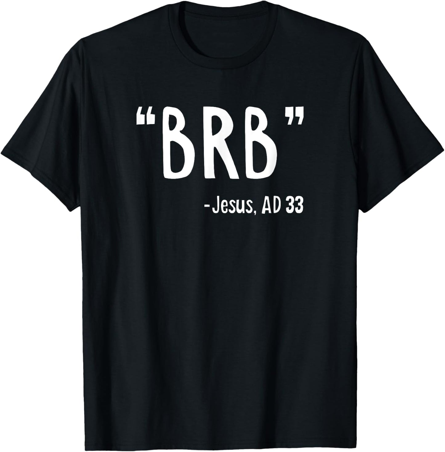 BRB Jesus Christ Resurrection Christianity Gospel Christian T-Shirt - T-Shirt | Black