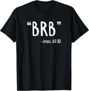 BRB Jesus Christ Resurrection Christianity Gospel Christian T-Shirt - T-Shirt | Black