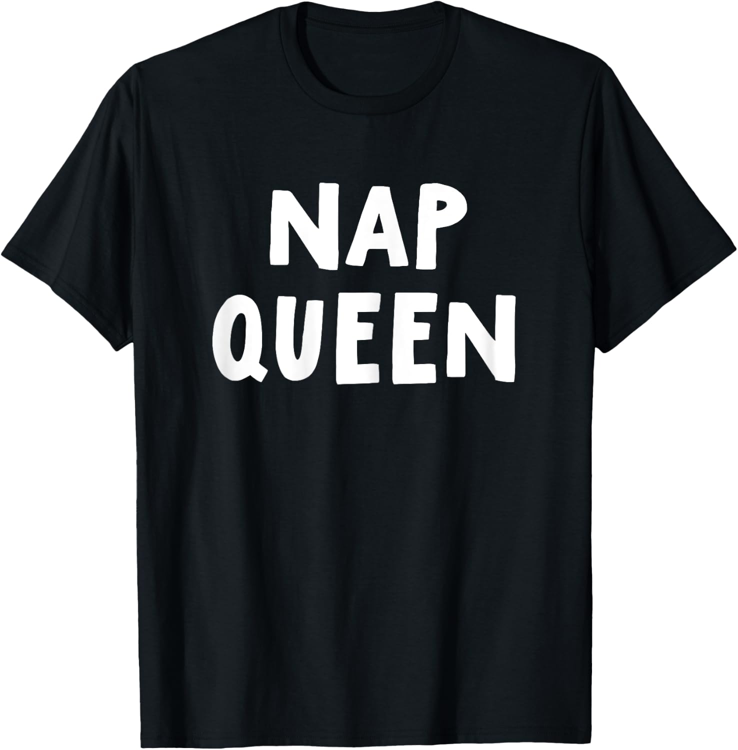 Funny Nap Queen Sleep Dream Rest Relax Slumber Snooze Pajama T-Shirt - T-Shirt | Black