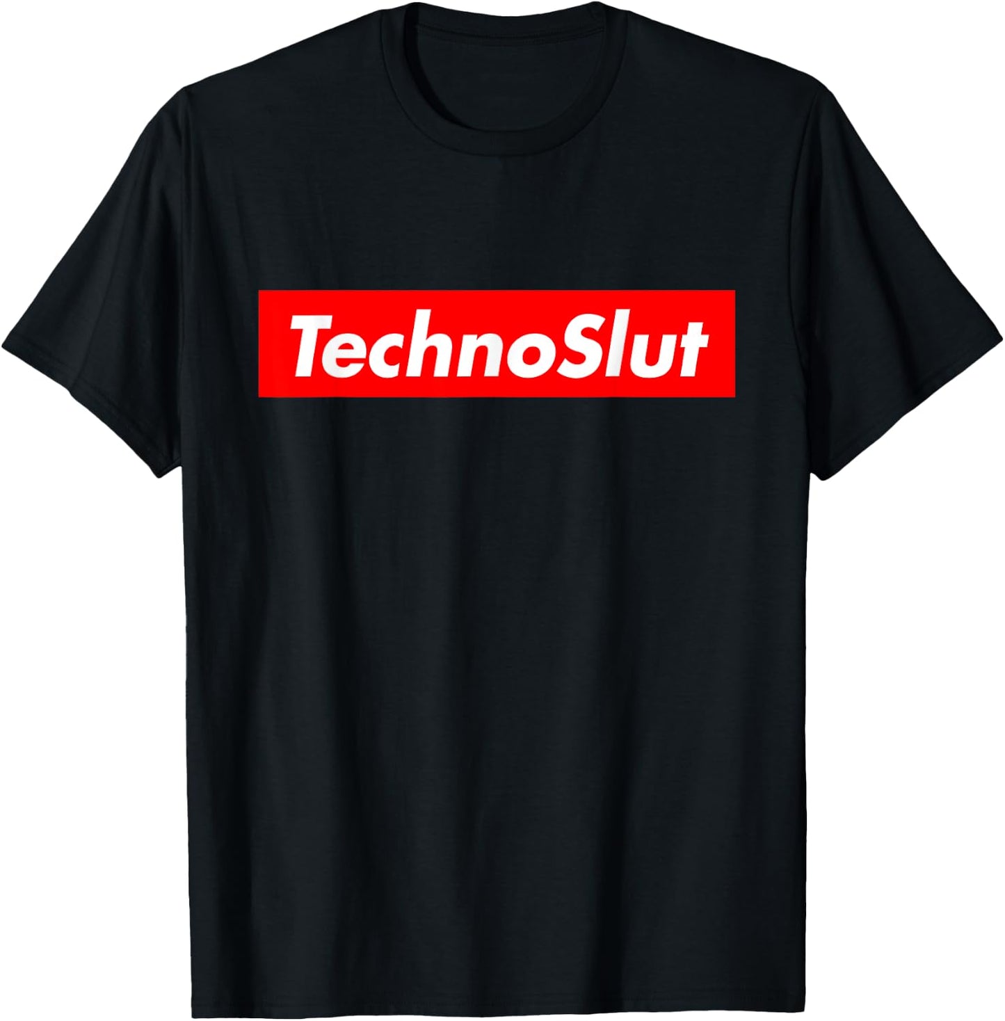 Technoslut Techno Slut Edm Rave Electro Dance Music Club T-Shirt - T-Shirt | Black