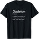 Dudeism Church latter-day Dude Definition Dictionary T-Shirt - T-Shirt | Black
