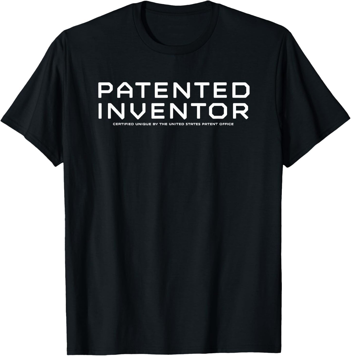 Patented Inventor Certified Unique by US Patented Office T-Shirt - T-Shirt | Black