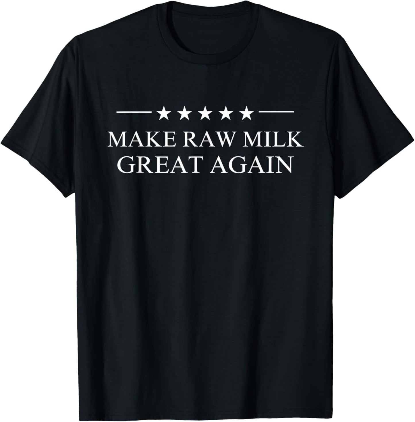 Make Raw Milk Great Again American Carnivore Dairy Lovers T-Shirt - T-Shirt | Black