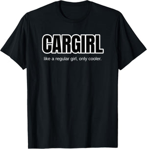 Funny Car Girl Gift - Cargirl Only Cooler Car Chick T-Shirt - T-Shirt | Black