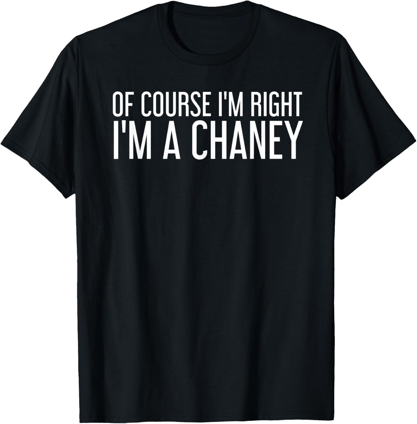 CHANEY Gift Funny Surname Family Tree Birthday Reunion Idea T-Shirt - T-Shirt | Black