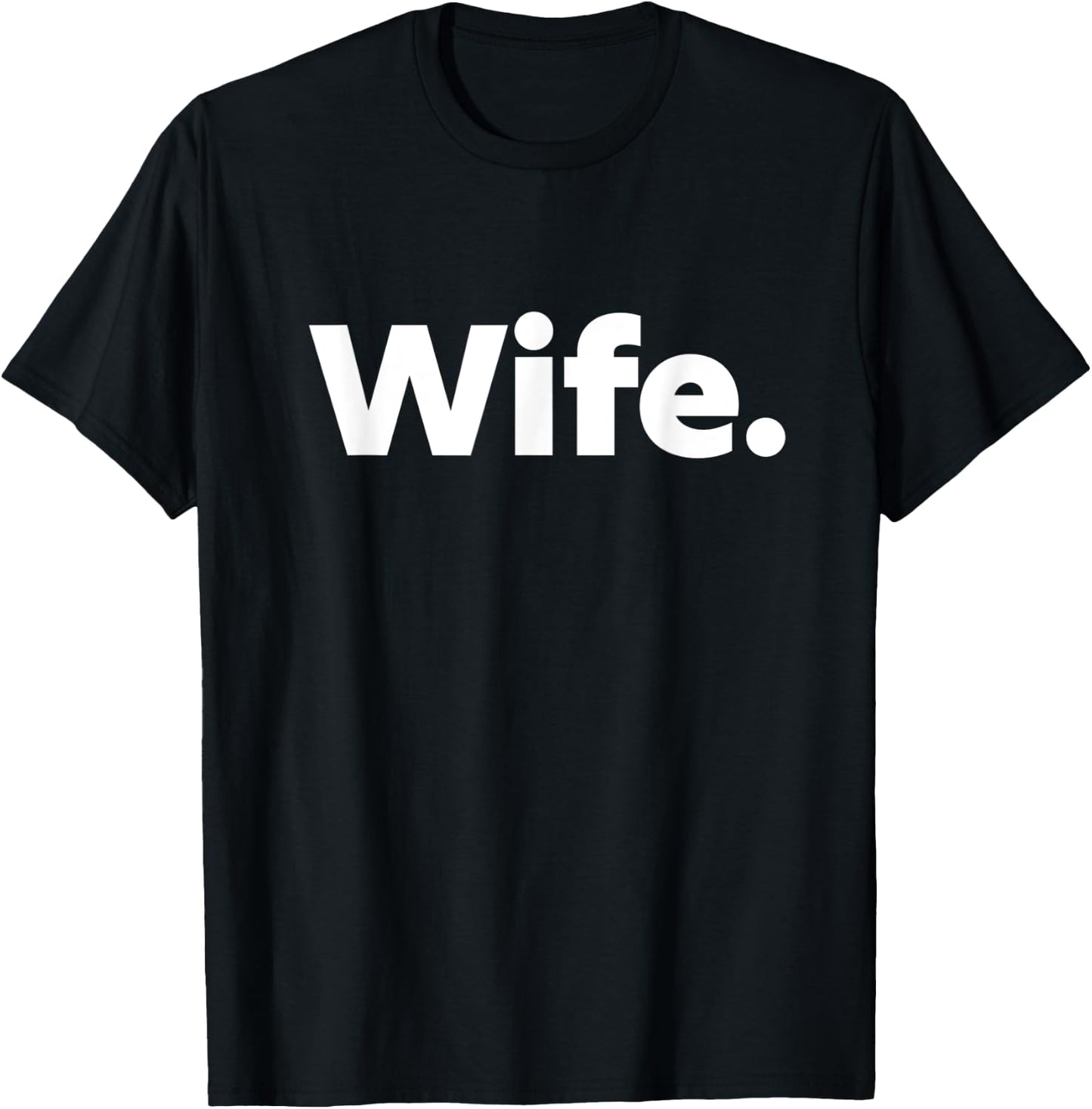 That Says Wife T-Shirt - T-Shirt | Black