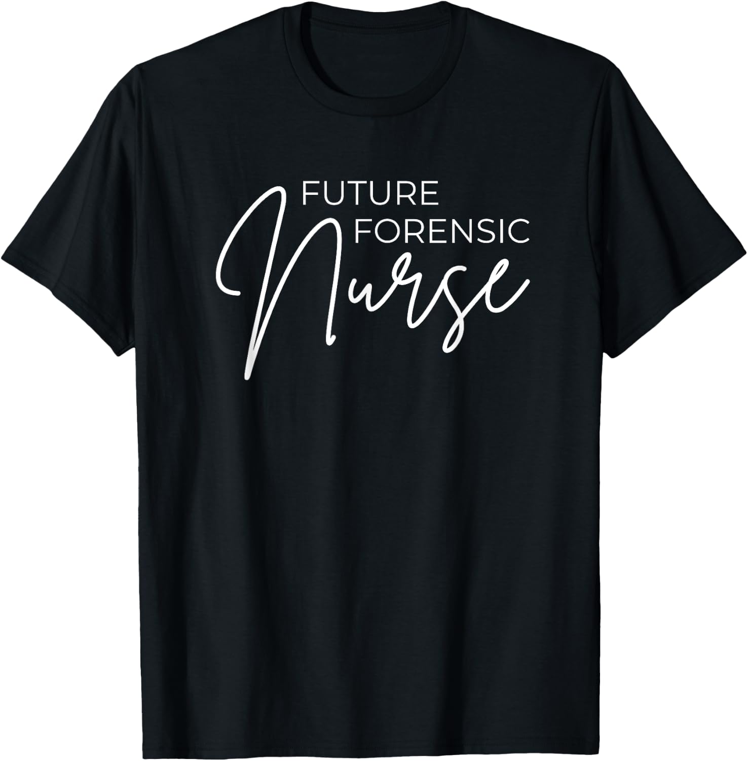 Future Forensic Nurse Student Nursing T-Shirt - T-Shirt | Black
