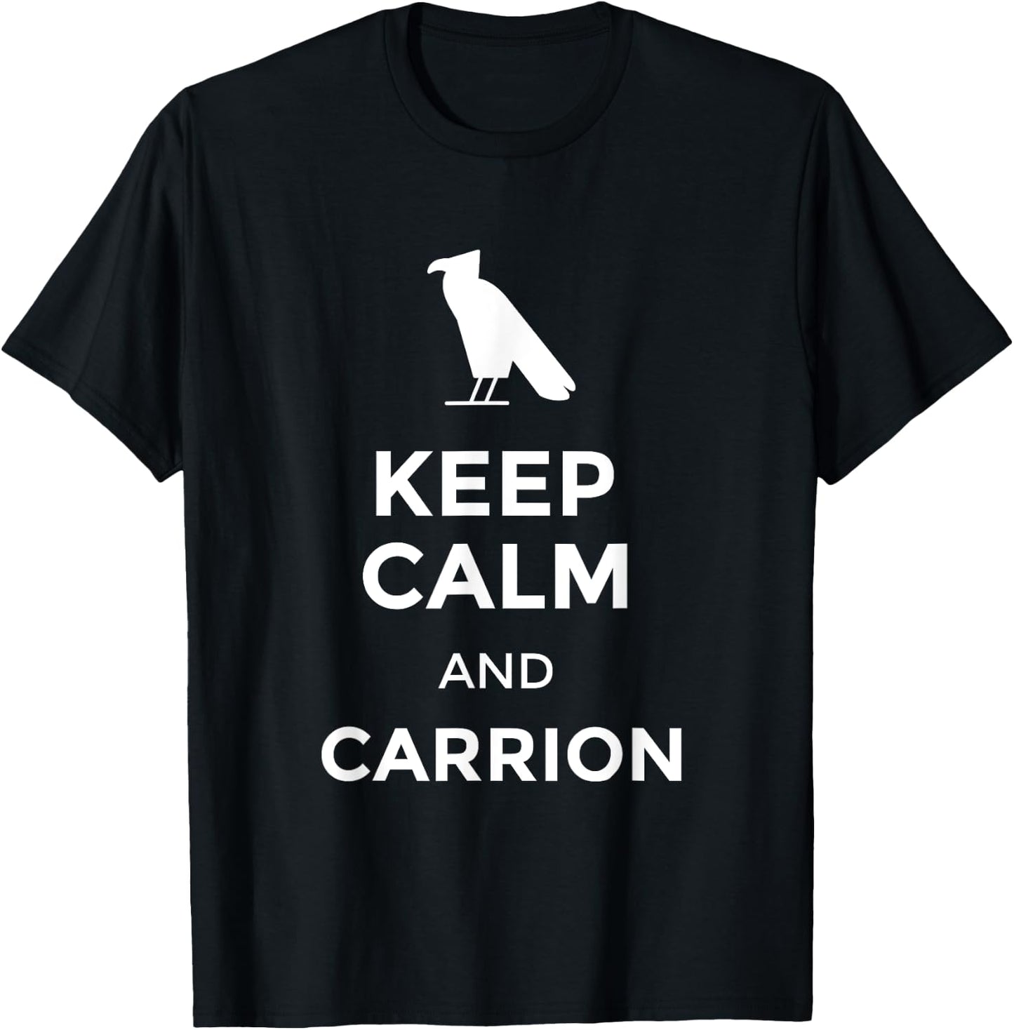 Funny Keep calm and carrion Raven Men Women Youth T-Shirt - T-Shirt | Black
