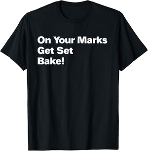 HGO Get Set Bake Fun Gift T-Shirt - T-Shirt | Black