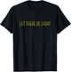 Let There Be Light T-Shirt - T-Shirt | Black