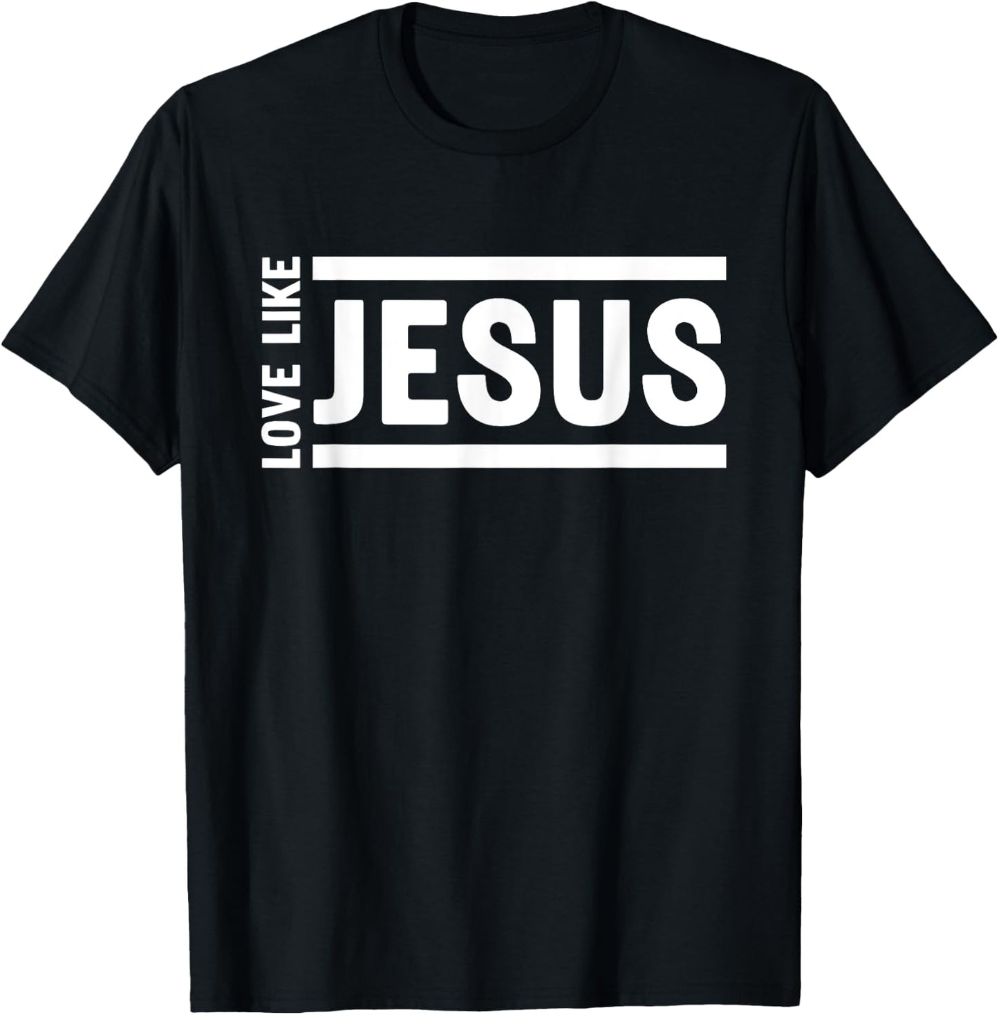 Love Like Jesus Christian Quote Worship Bible Verse T-Shirt - T-Shirt | Black