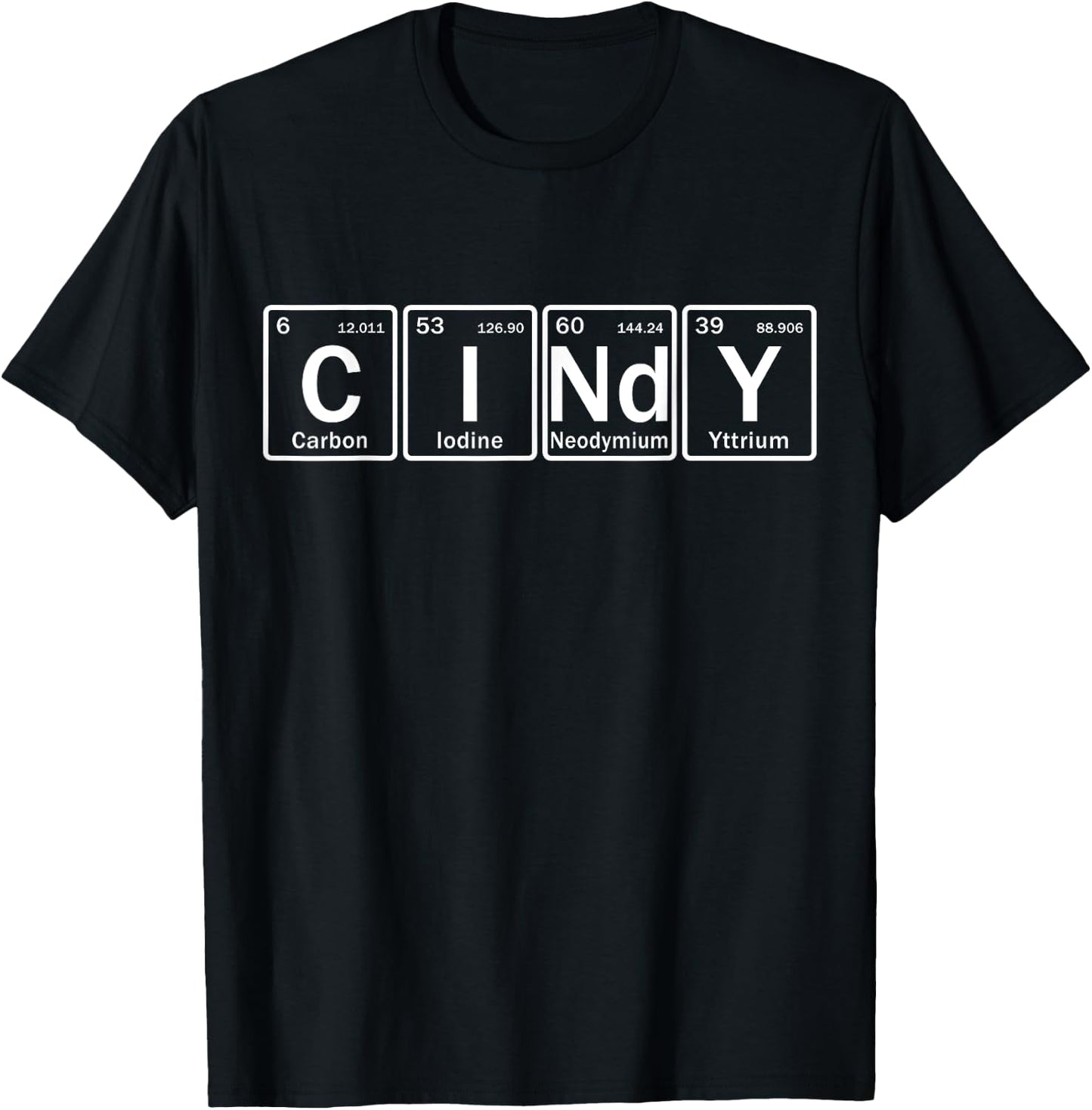 Cindy Name Personalized in Periodic Table Elements T-Shirt - T-Shirt | Black