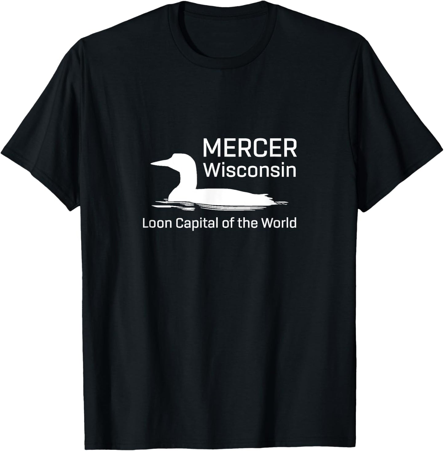 Loon Capital of the World | Mercer Wisconsin T-Shirt - T-Shirt | Black