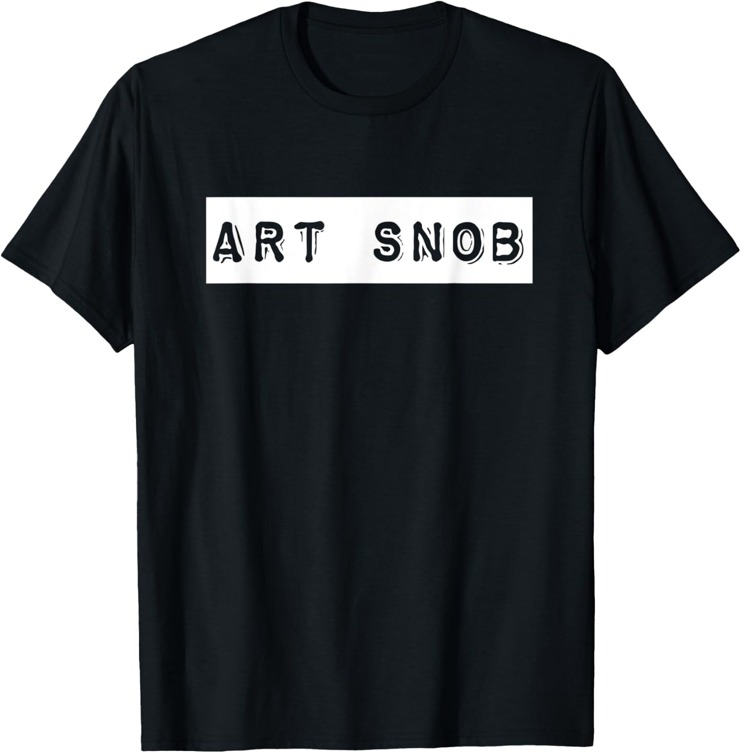 Funny Aesthete Art Lover Shirt | Art Snob Original T-Shirt - T-Shirt | Black
