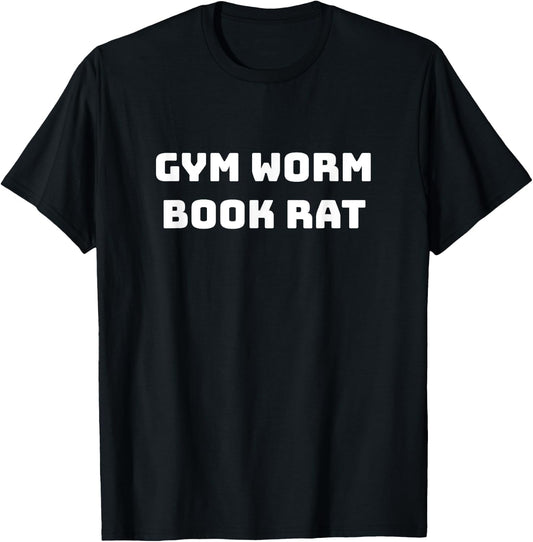 Gym Rat Book Worm - Funny Nerdy Gym Gift Reading Books Funny T-Shirt - T-Shirt | Black