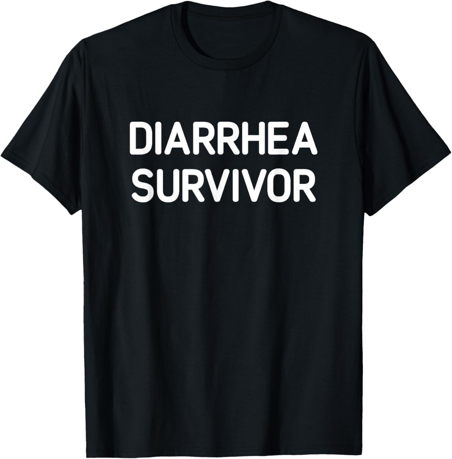 Diarrhea Survivor, Funny, Jokes, Sarcastic T-Shirt - T-Shirt | Black