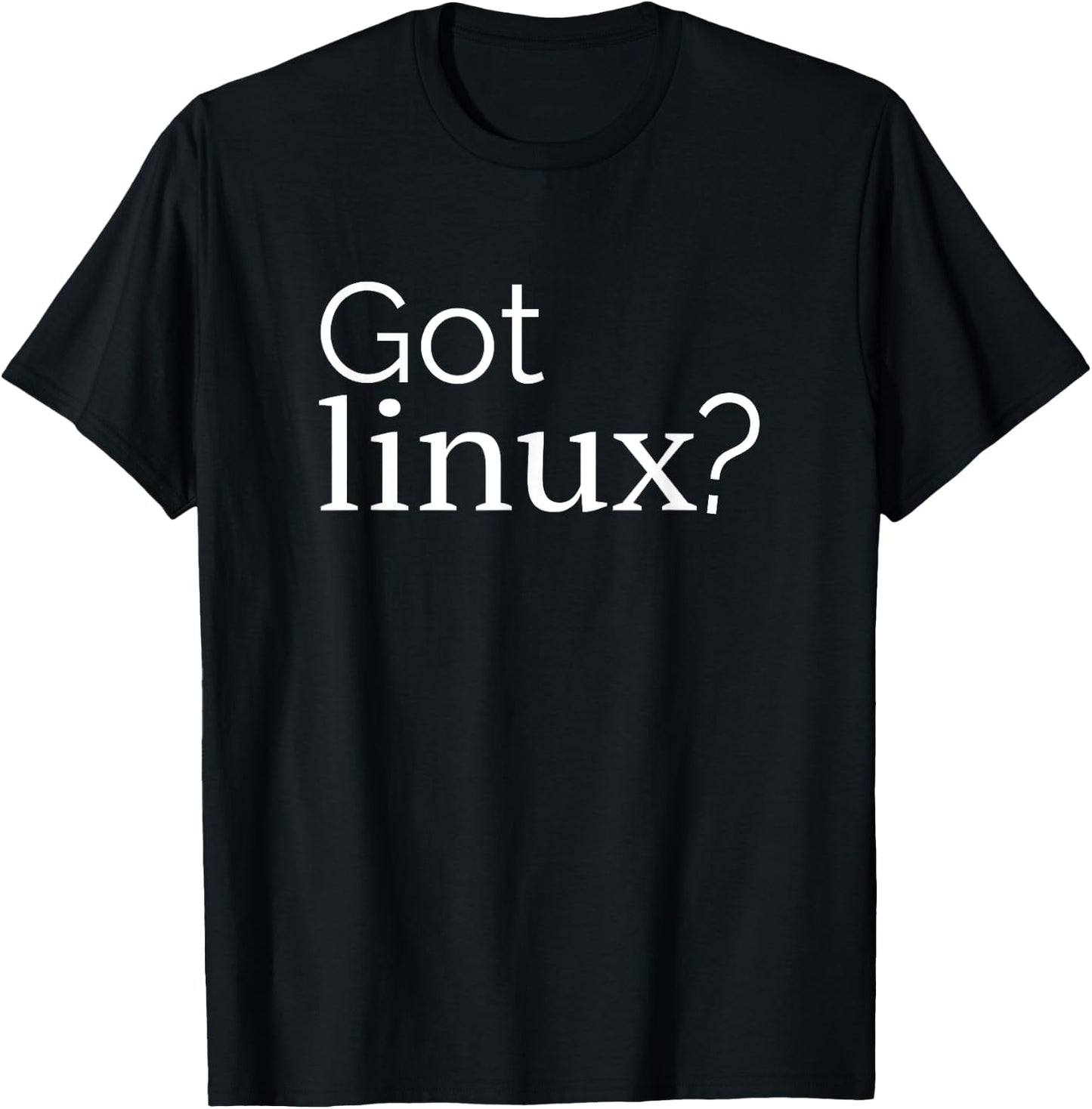 Linux lover Penguin Tux Open Source Os Got linux? T-Shirt - T-Shirt | Black