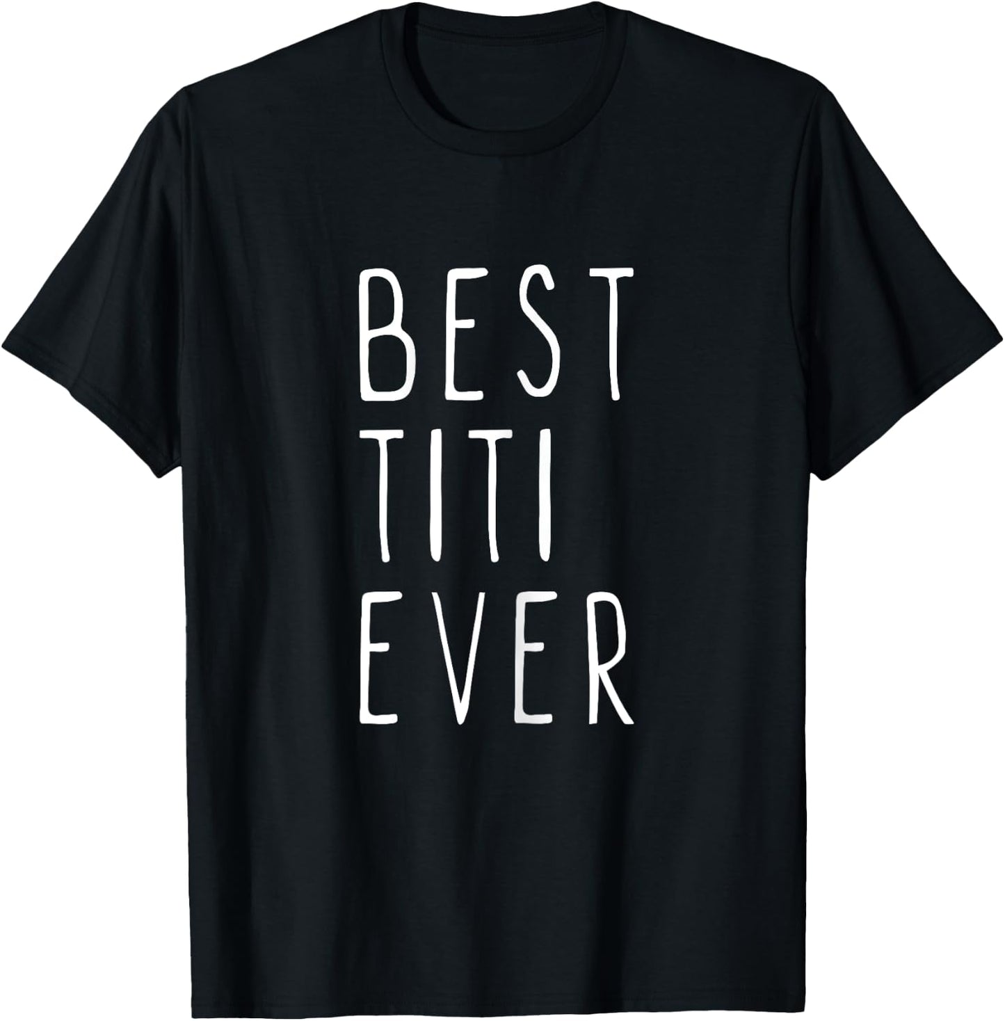 Best Titi Ever Family Cool T-Shirt - T-Shirt | Black