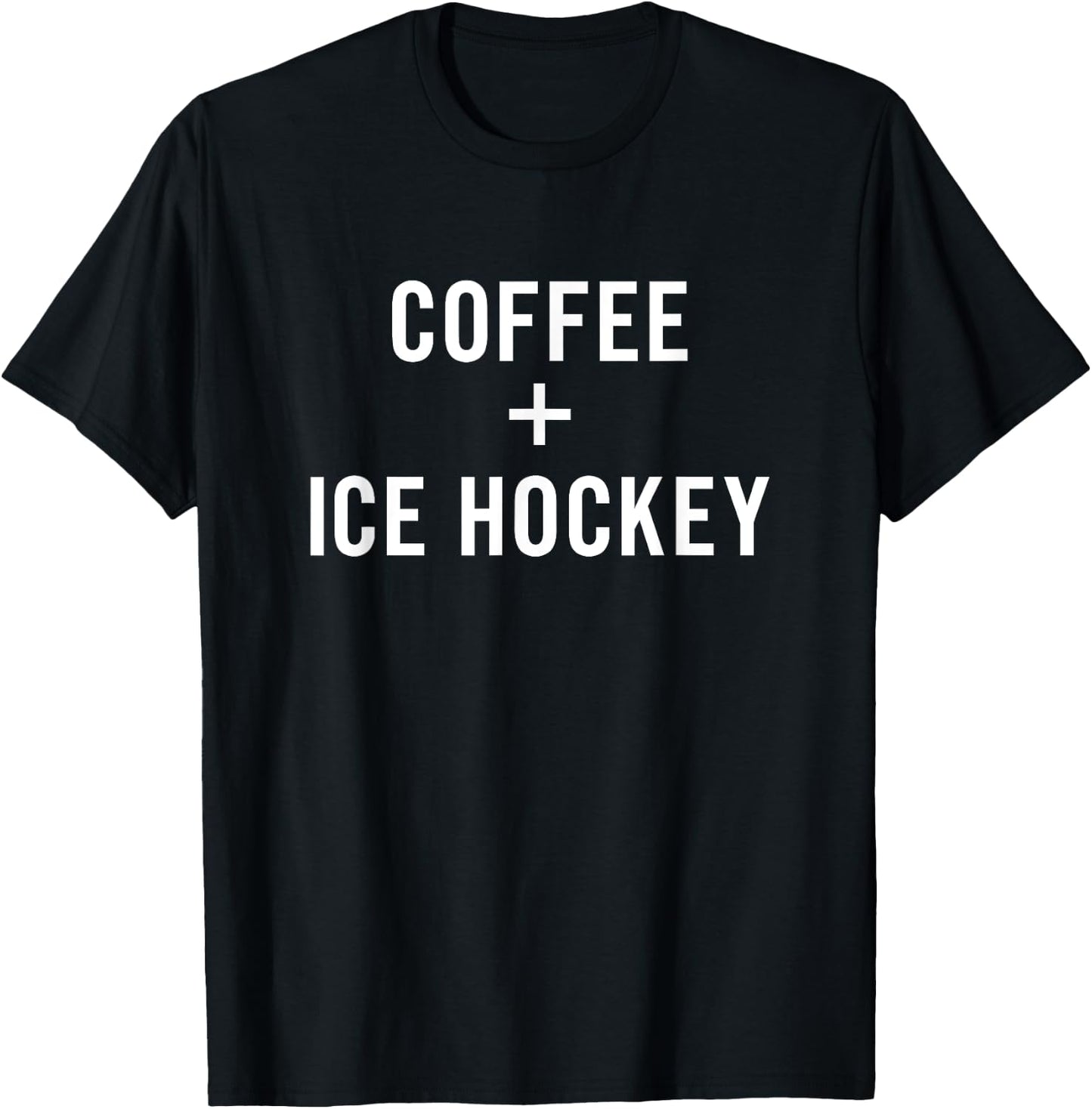 Coffee + Ice Hockey for Ice Hockey Player T-Shirt - T-Shirt | Black