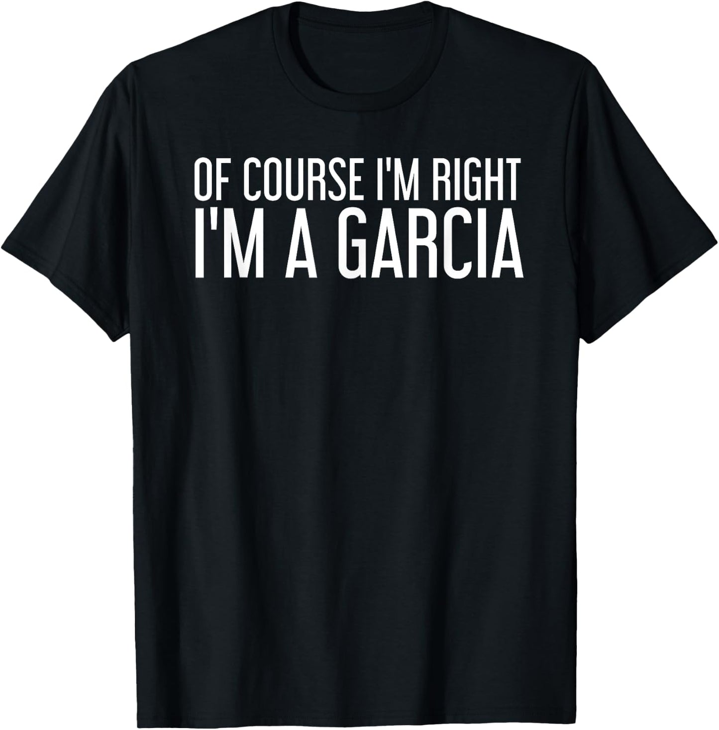 GARCIA Gift Funny Surname Family Tree Birthday Reunion Idea T-Shirt - T-Shirt | Black