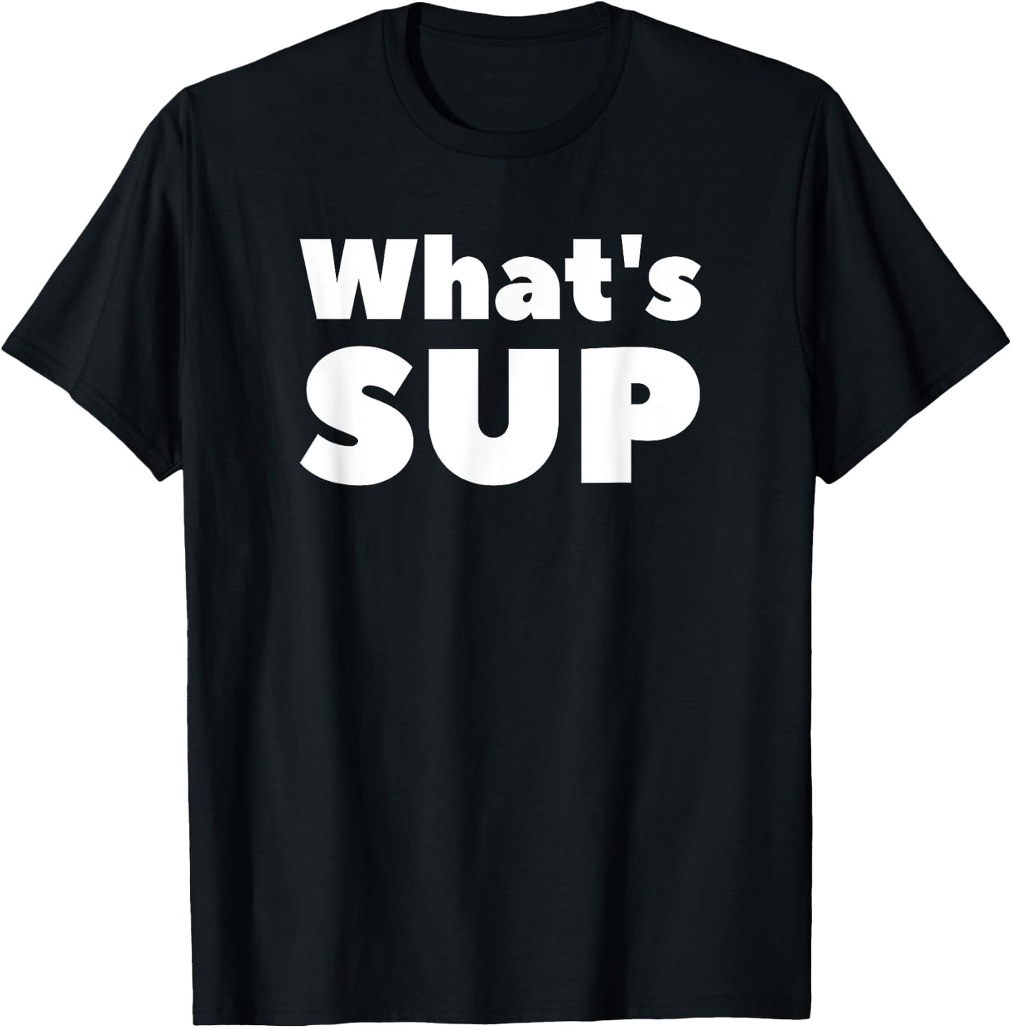 What's SUP Stand Up Paddling Fun T-Shirt - T-Shirt | Black