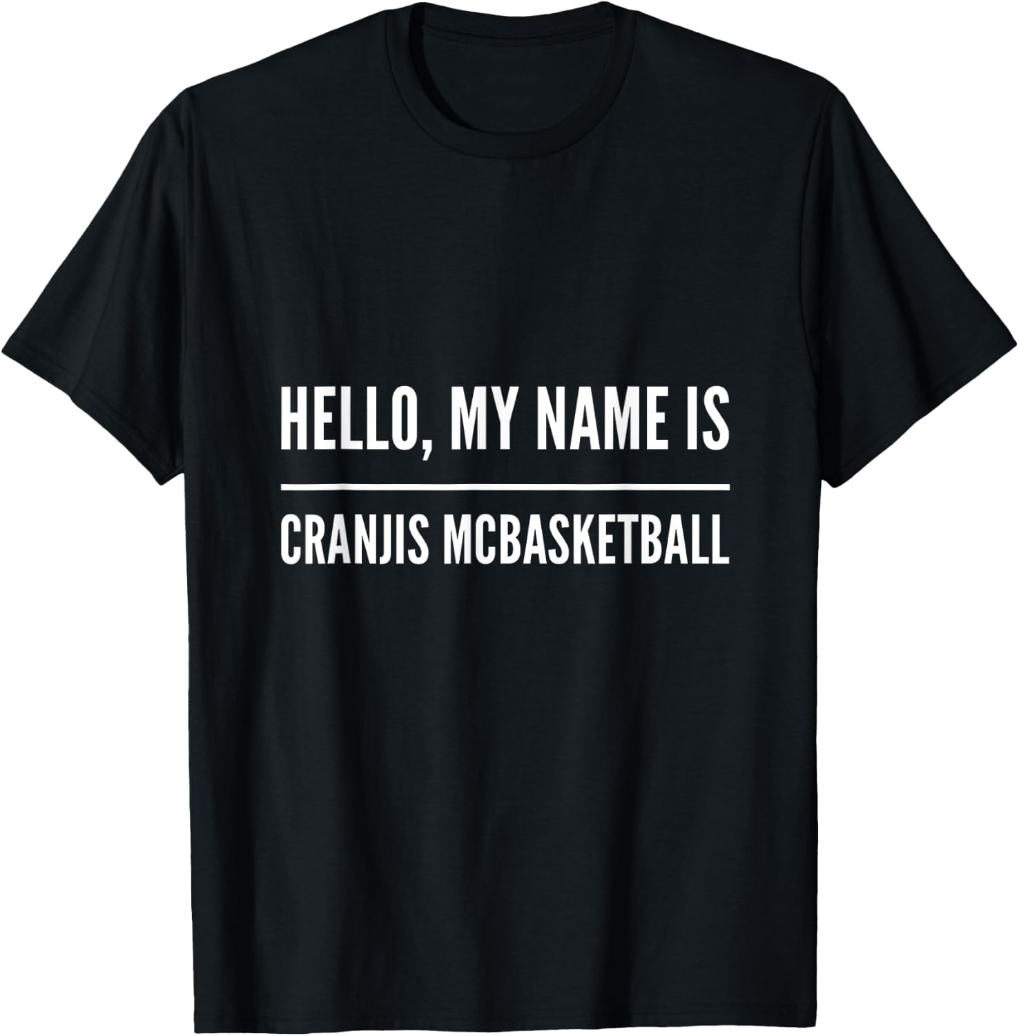 Hello, my name is Cranjis McBasketball T-Shirt - T-Shirt | Black