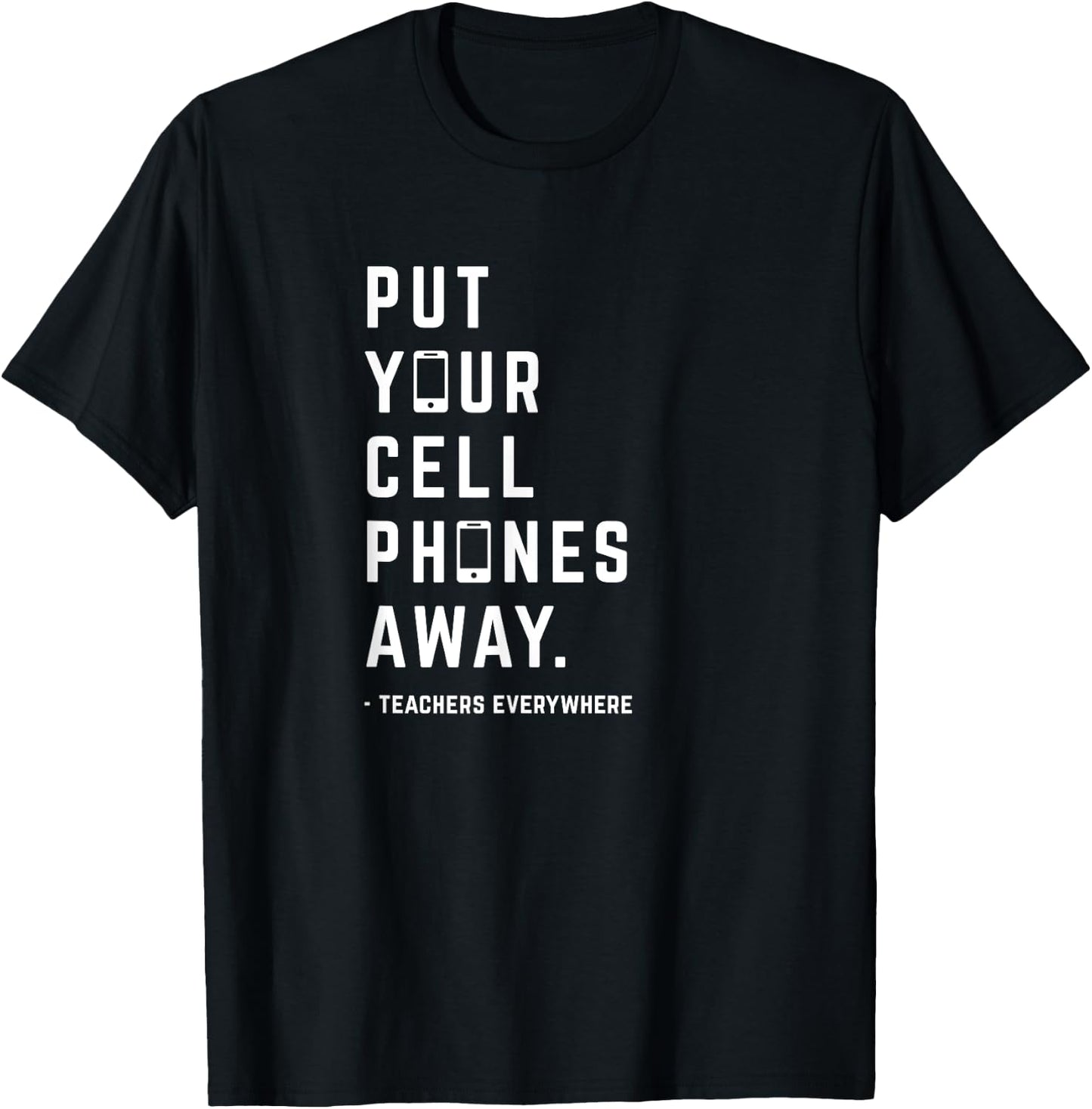 Put Your Cell Phones Away T-Shirt - T-Shirt | Black