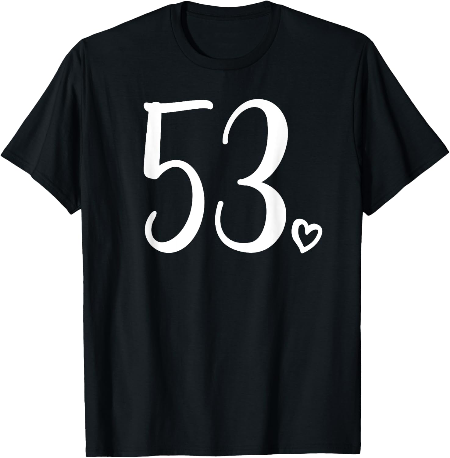 Number 53 Fifty-Three 53 Years Old 53rd Birthday T-Shirt - T-Shirt | Black