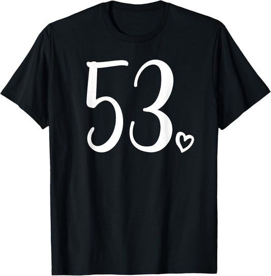 Number 53 Fifty-Three 53 Years Old 53rd Birthday T-Shirt - T-Shirt | Black