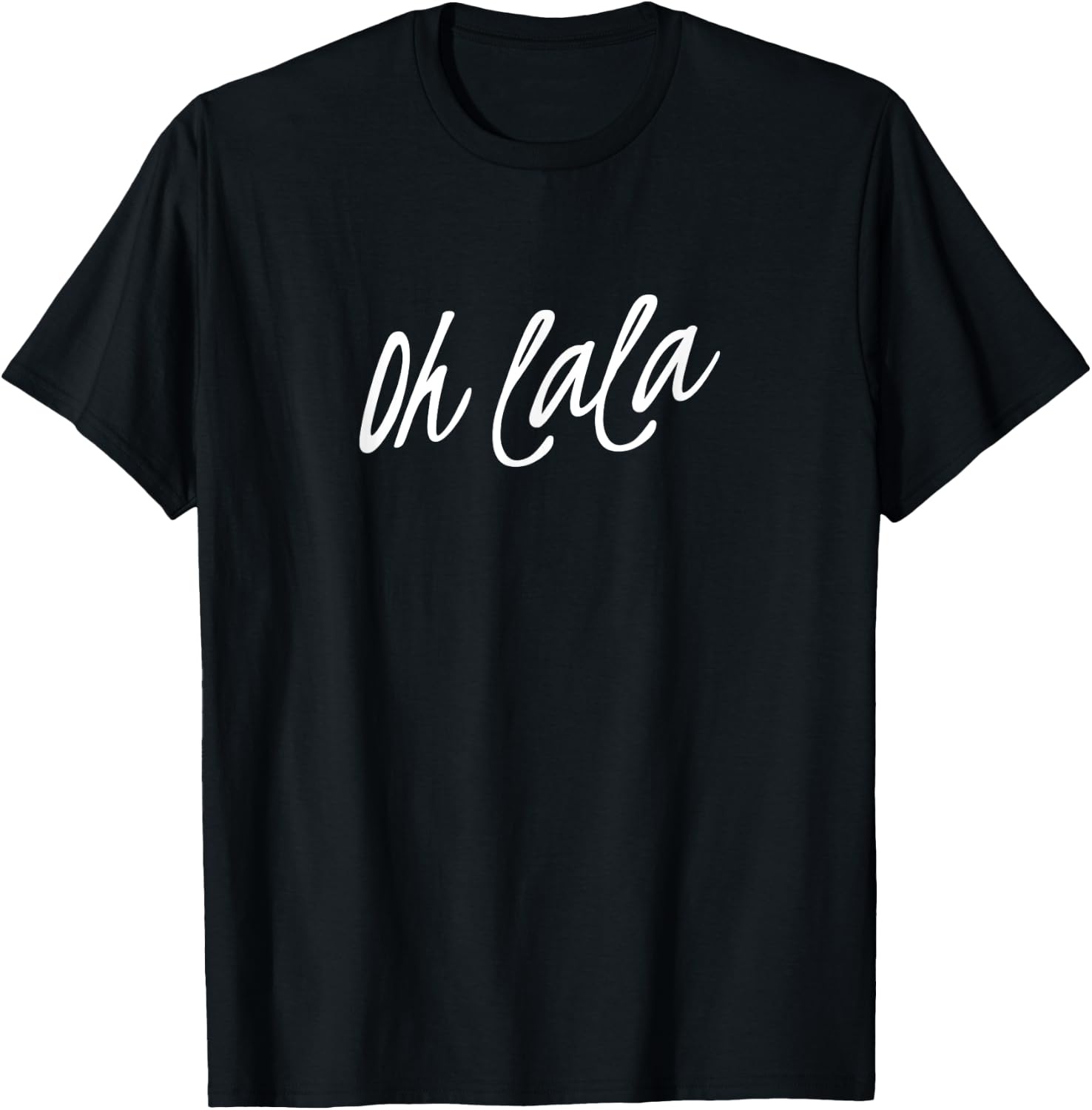 Oh la la la T-Shirt - T-Shirt | Black