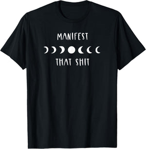Manifest That Shit law of attraction abundance manifestation T-Shirt - T-Shirt | Black