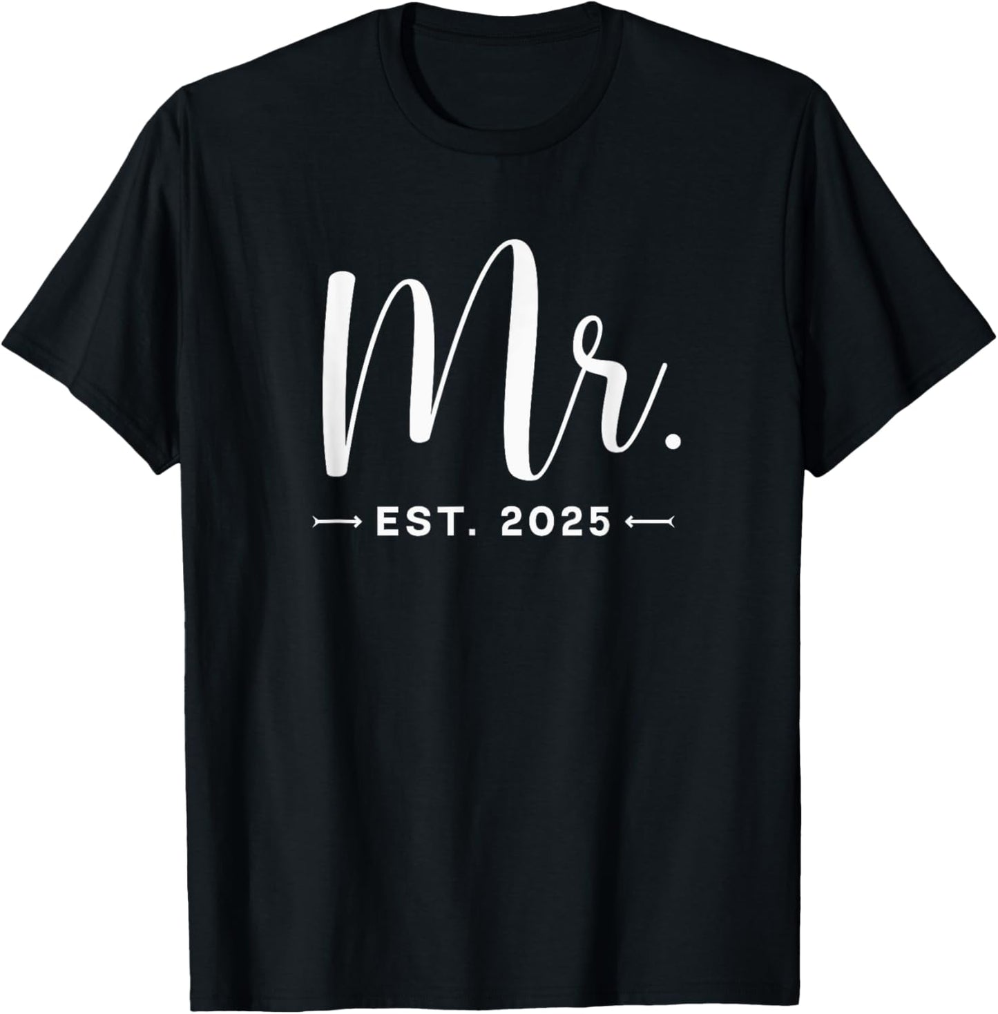 Husband & Wife Matching Couple Gifts Mr , Mrs Mr. Est. 2025 Just Married Promoted To Mr , Mrs Wedding , Small, Black T-Shirt - T-Shirt | Black