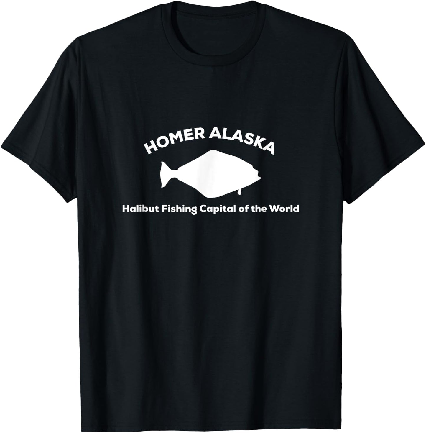 Halibut Fishing Capital of the World | Homer Alaska T-Shirt - T-Shirt | Black