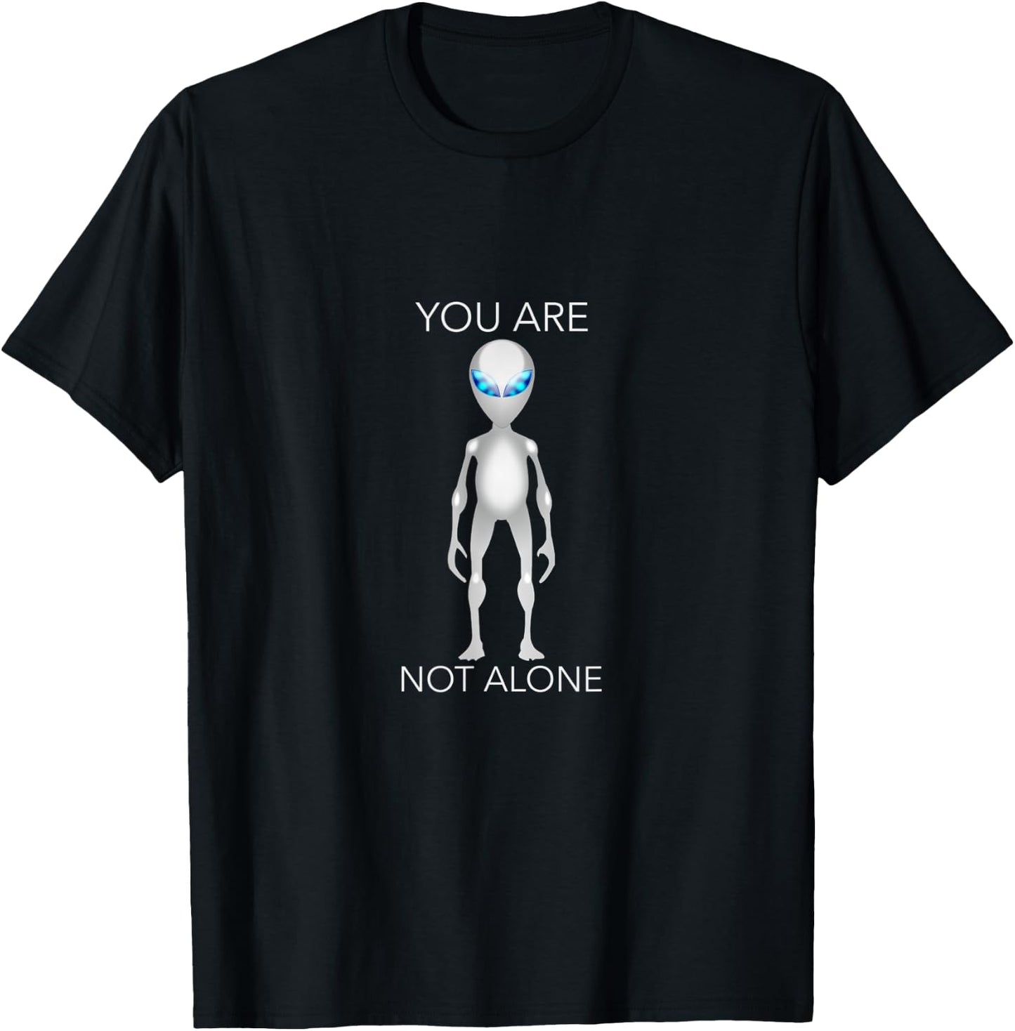 Alien You Are Not Alone T-Shirt - T-Shirt | Black