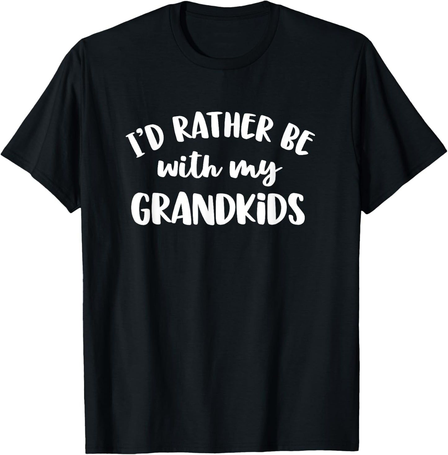 I'd Rather Be With My Grandkids T-Shirt - T-Shirt | Black