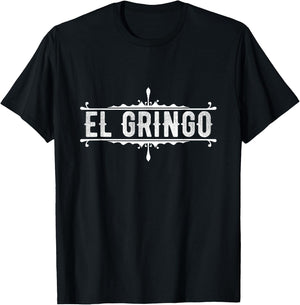 De Mayo Celebrate El Gringo American Spanish Slang Gift T-Shirt - T-Shirt | Black