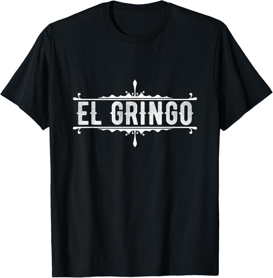 De Mayo Celebrate El Gringo American Spanish Slang Gift T-Shirt - T-Shirt | Black