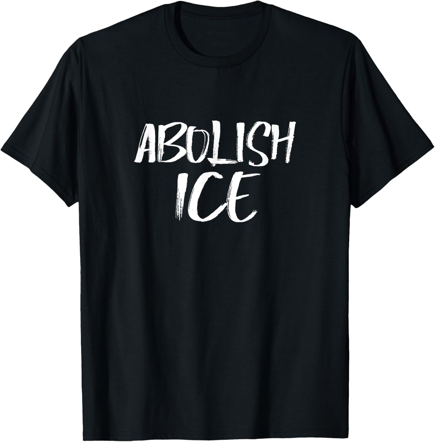 Abolish ICE Protest & Resist Support Immigrants T-Shirt - T-Shirt | Black