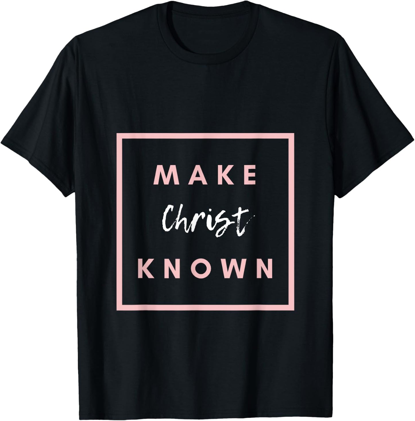 Make Christ Known T-Shirt - T-Shirt | Black