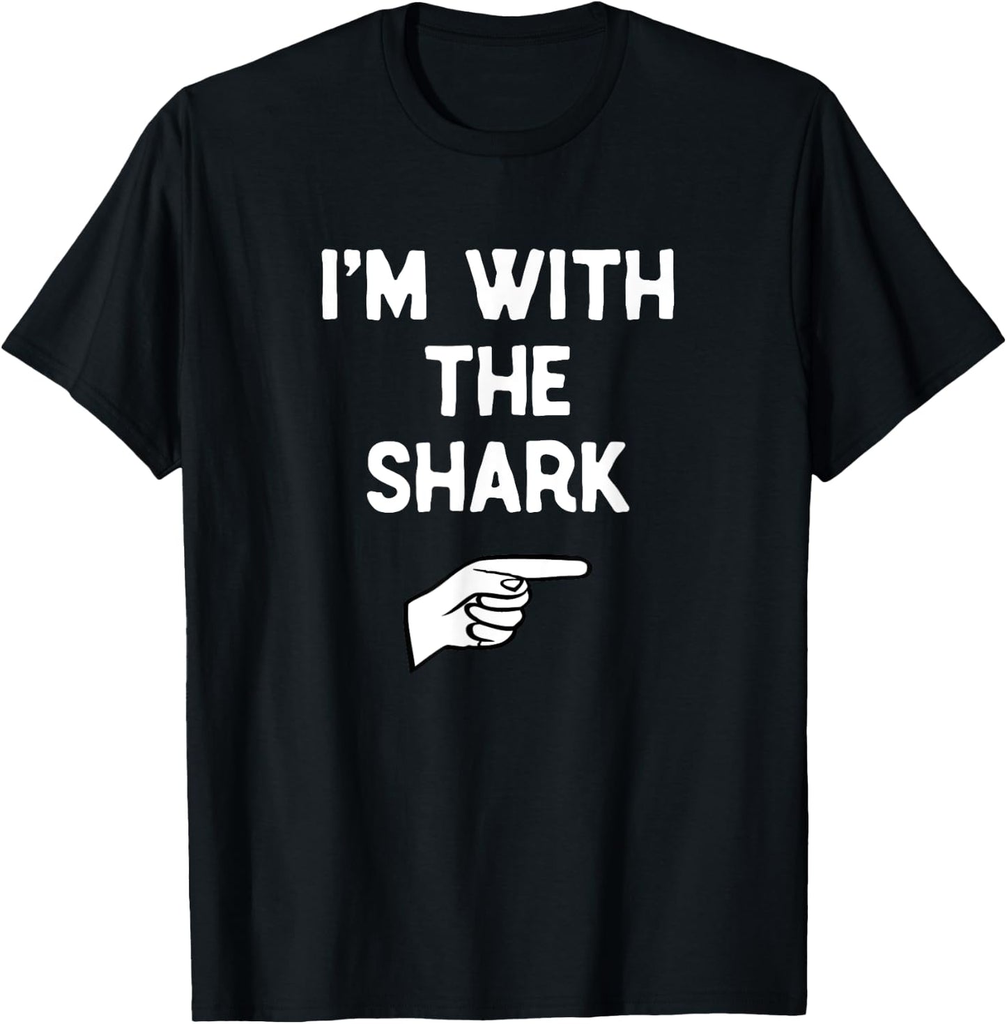 I'm With The Shark Costume Halloween Matching Party T-Shirt - T-Shirt | Black
