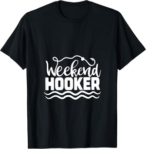 Weekend Hooker, Gift Outdoor Lover, Funny Women Fishing T-Shirt - T-Shirt | Black