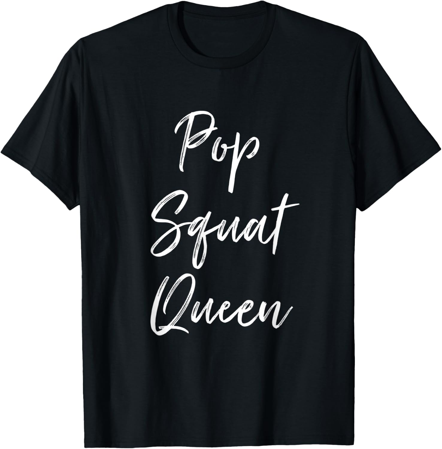 Pop Squat Queen Leg Day Funny Workout Clothes Gym T-Shirt - T-Shirt | Black