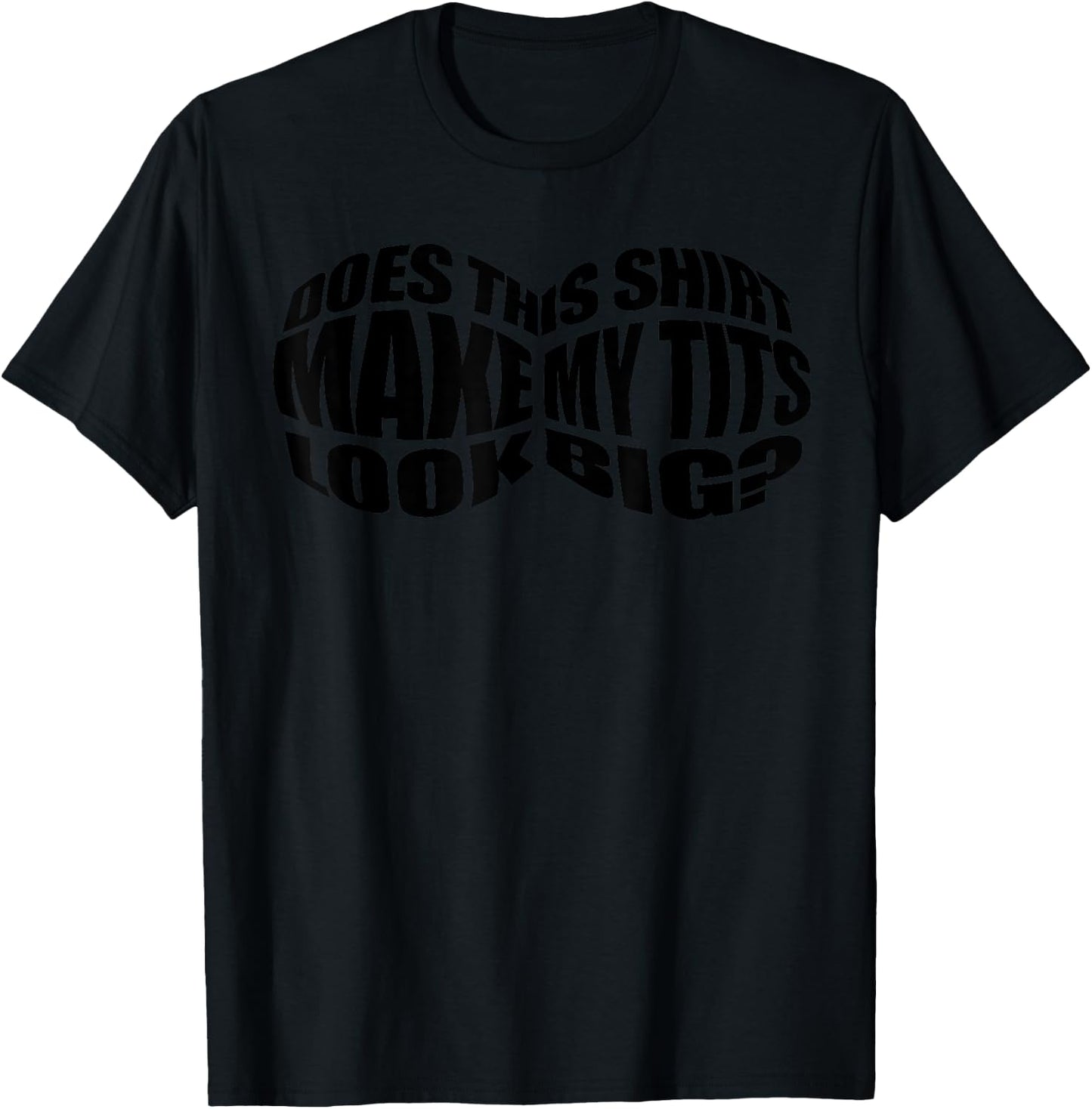 Funny Big Boob Gift Cool Breast Sarcasm Joke Gag T-Shirt - T-Shirt | Black