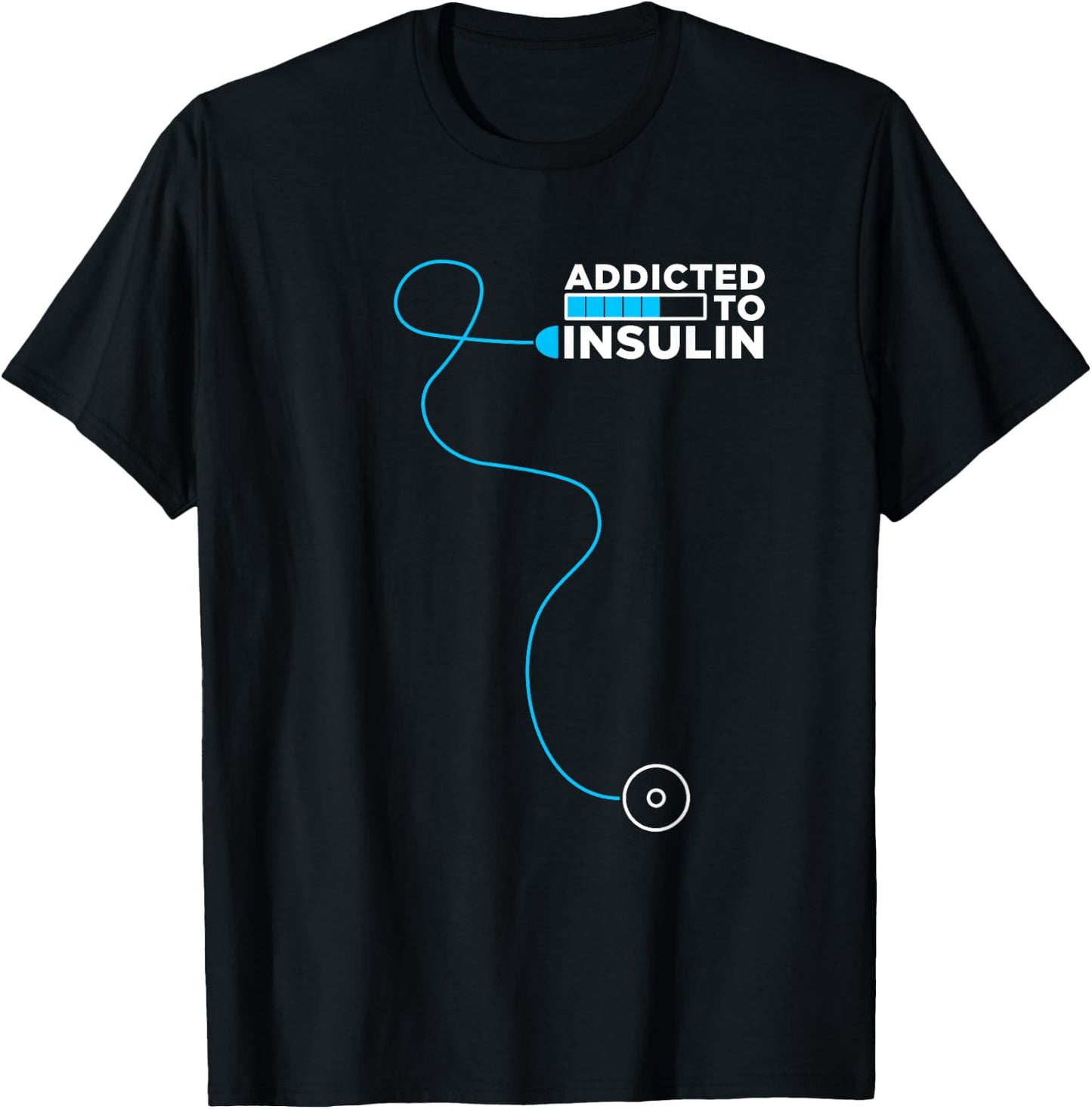 Addicted To Insulin | Diabetes Awareness | Insulin Pump T-Shirt - T-Shirt | Black
