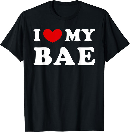 I Love My Bae, I Heart My Bae T-Shirt - T-Shirt | Black