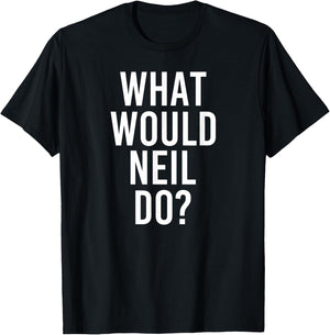 What Would NEIL Do Funny Personalized Name Joke Men Gift T-Shirt - T-Shirt | Black