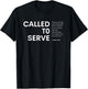Called To Serve - Gospel Christian Missions T-Shirt - T-Shirt | Black